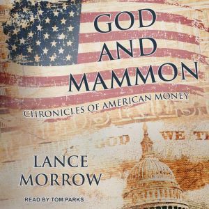 God and Mammon, Lance Morrow