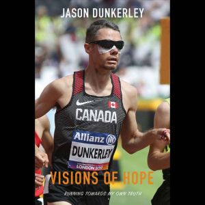 Visions of Hope: Running Towards My Own Truth