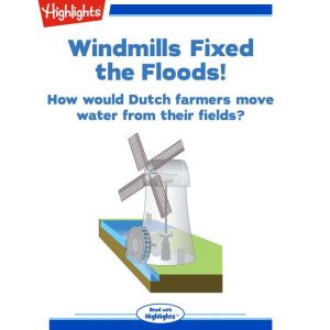 Windmills Fixed the Floods!, Carmen Bredeson