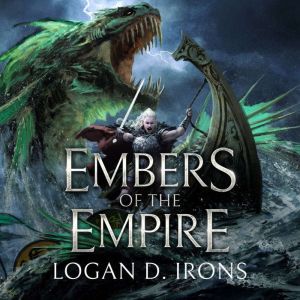 Embers of the Empire, Logan D. Irons