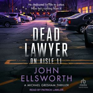 Dead Lawyer on Aisle 11, John Ellsworth