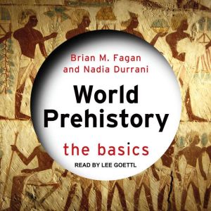 World Prehistory, Nadia Durrani