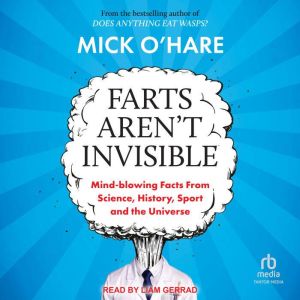 Farts Arent Invisible, Mick OHare