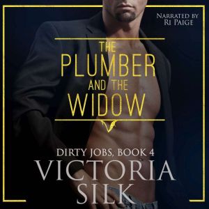 The Plumber and the Widow, Victoria Silk