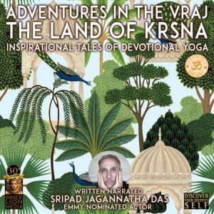 Adventures In The Vraj The Land Of Kr..., Sripad Jagannatha Das