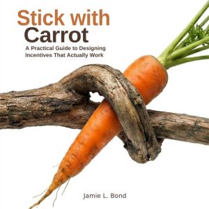 Stick with Carrot, Jamie L. Bond