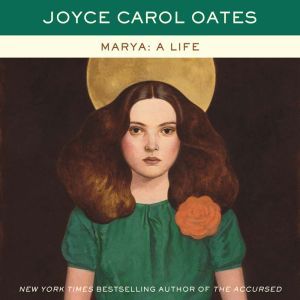 Marya: A Life, Joyce Carol Oates