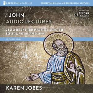 1, 2, and 3 John Audio Lectures 1 Jo..., Karen H. Jobes