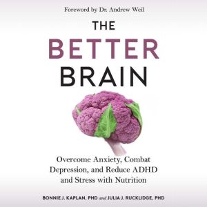 The Better Brain, Bonnie J. Kaplan