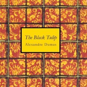 The Black Tulip, Alexandre Dumas