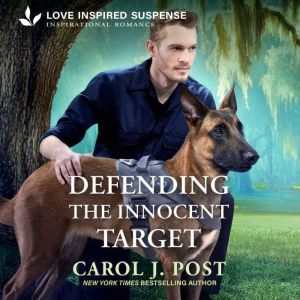 Defending the Innocent Target, Carol J. Post
