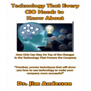 Technology That Every CIO Needs to Kn..., Dr. Jim Anderson