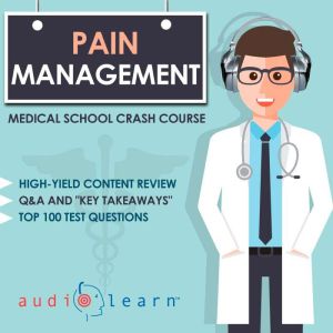 Pain Management, AudioLearn Medical Content Team