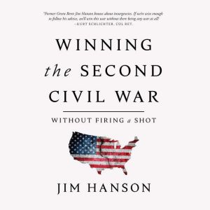 Winning the Second Civil War, Jim Hanson