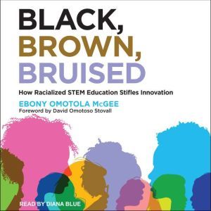 Black, Brown, Bruised, Ebony Omotola McGee