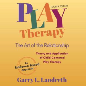 Play Therapy, Garry L. Landreth