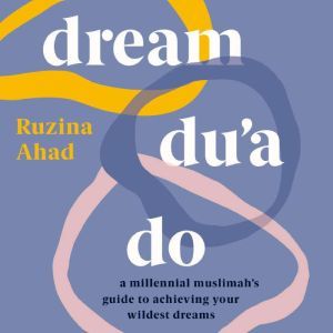 Dream Dua Do, Ruzina Ahad