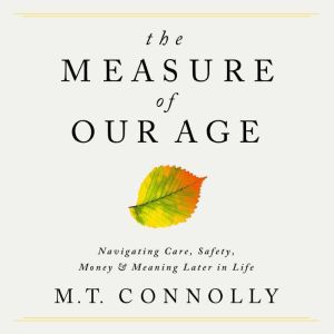 The Measure of Our Age, M.T. Connolly