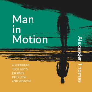 Man in Motion, Alexander Thomas