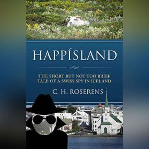 Happisland The Short but not too Bri..., Cedric H. Roserens