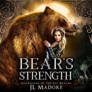 Bear's Strength: A Romantasy Reverse Harem Romance