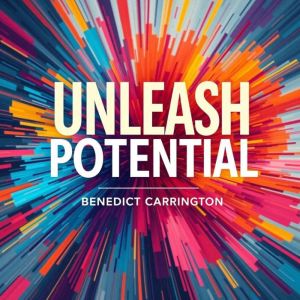 Unleash Potential: How to Thrive Amid Uncertainty and Chaos: "Unlock your potential! Dive into transformative audio lessons th