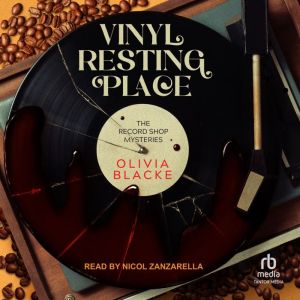 Vinyl Resting Place, Olivia Blacke