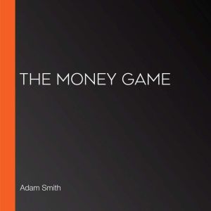 The Money Game, Adam Smith