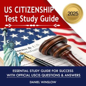 US Citizenship Test Study Guide, Daniel Winslow