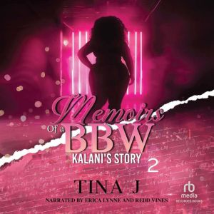 Memoirs of a BBW 2 Kalanis Story, Tina J