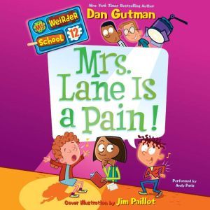 My Weirder School 12 Mrs. Lane Is a..., Dan Gutman