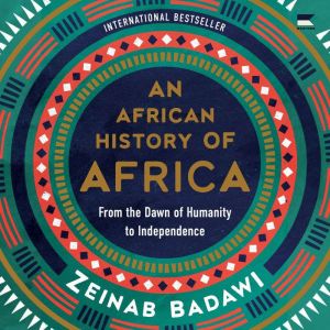 An African History of Africa, Zeinab Badawi