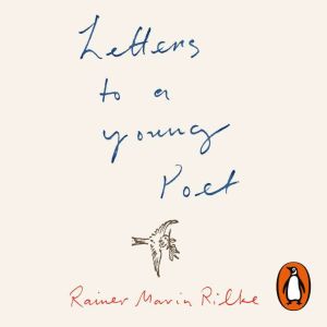 Letters to a Young Poet, Rainer Maria Rilke