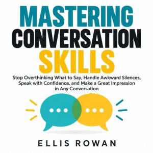 Mastering Conversation Skills, Ellis Rowan