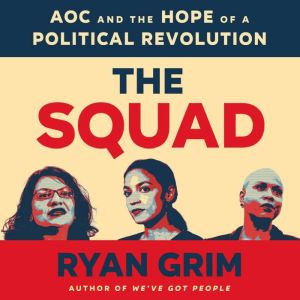 The Squad, Ryan Grim