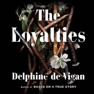 The Loyalties, Delphine de Vigan