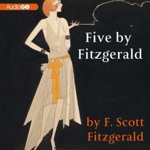 Five by Fitzgerald, F. Scott Fitzgerald