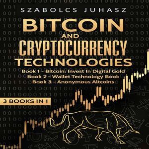 Bitcoin  Cryptocurrency Technologies..., Szabolcs Juhasz
