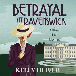 Betrayal at Ravenswick, Kelly Oliver