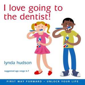 I Love Going to the Dentist, Lynda Hudson