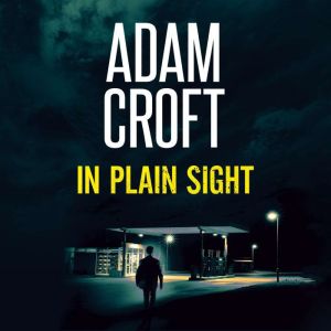 In Plain Sight, Adam Croft