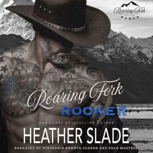 Roaring Fork Rooker, Heather Slade