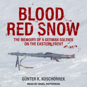 Blood Red Snow, Gunter K. Koschorrek