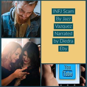 The INFJ Scam , Jazz Vazquez