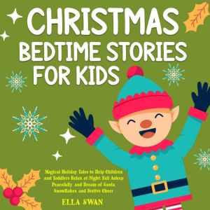 Christmas Bedtime Stories For Kids M..., Ella Swan