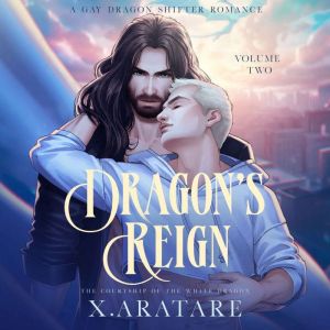 Dragons Reign: The Courtship of the White Dragon: A Gay Dragon Shifter Romance