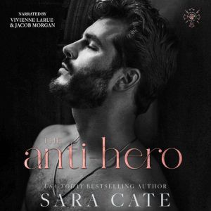 The Antihero, Sara Cate