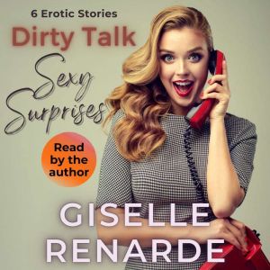 Dirty Talk Sexy Surprises, Giselle Renarde