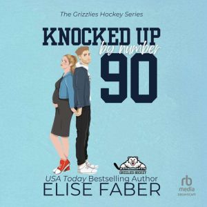 Knocked Up By Number Ninety, Elise Faber