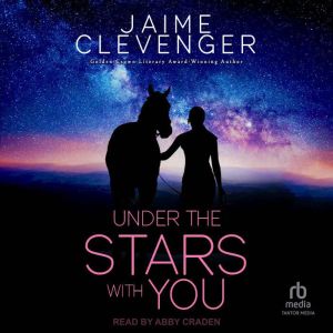 Under the Stars with You, Jaime Clevenger